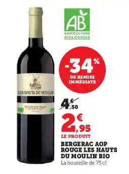 Super U Bergerac aop rouge les hauts du moulin bio offre