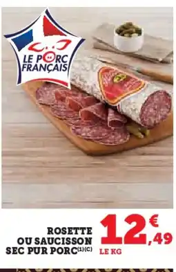 Super U Rosette ou saucisson sec pur porc offre