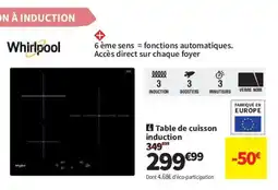 Conforama WHIRLPOOL Table de cuisson induction offre