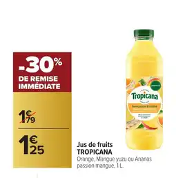 Carrefour TROPICANA Jus de fruits offre