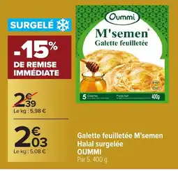 Carrefour OUMMI Galette feuilletée M'semen Halal surgelée offre