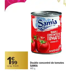 Carrefour SAMIA Double concentré de tomates offre