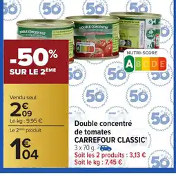 Carrefour CARREFOUR CLASSIC Double concentré de tomates offre