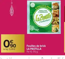 Carrefour LA PASTILLA Feuilles de brick offre