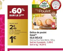Carrefour ISLA DÉLICE Délice de poulet Halal offre