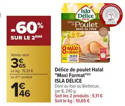 Carrefour ISLA DÉLICE Délice de poulet Halal Maxi Format offre