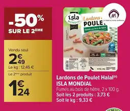 Carrefour ISLA MONDIAL Lardons de Poulet Halal offre