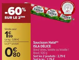 Carrefour ISLA DÉLICE Saucisson Halal offre