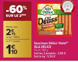 Carrefour ISLA DÉLICE Saucisses Déliss' Halal offre