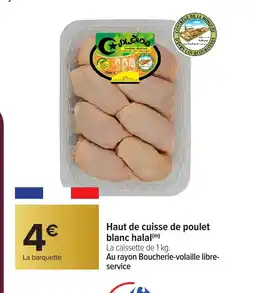 Carrefour Haut de cuisse de poulet blanc halal offre