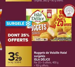 Carrefour ISLA DÉLICE Nuggets de Volaille Halal surgelés offre