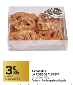 Carrefour LA ROSE DE TUNIS 4 chabakia offre
