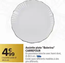 Carrefour CARREFOUR Assiette plate Balerina" CARREFOUR offre