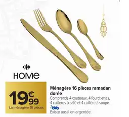 Carrefour HOME Ménagère 16 pièces ramadan dorée offre