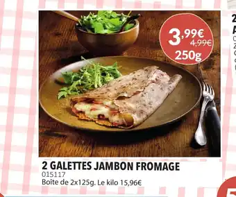 2 galettes jambon fromage