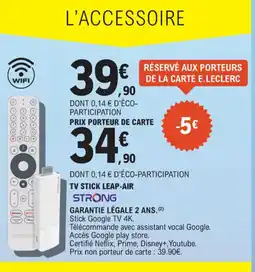 E.Leclerc Tv stick leap-air strong offre