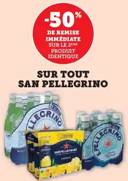 Hyper U SUR TOUT SAN PELLEGRINO offre