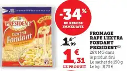 Hyper U Fromage rape l'extra fondant president(¹) 28% mg dans offre