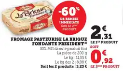 Hyper U Fromage pasteurise la brique fondante president offre