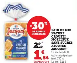 Hyper U Pain de mie nature crousti moelleux sans sucres ajoutes jacquet offre