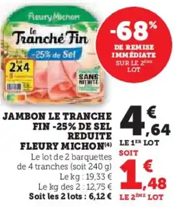 Hyper U Jambon le tranche fin -25% de sel reduite fleury michon offre