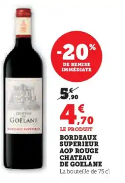 Hyper U Bordeaux superieur aop rouge chateau de goelane offre