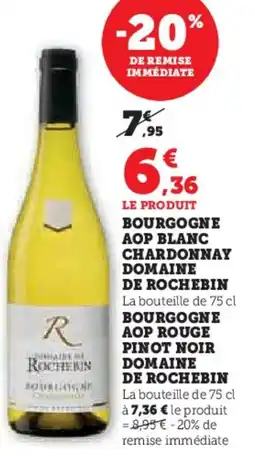 Hyper U Bourgogne aop blanc chardonnay domaine de rochebin offre