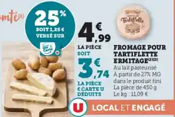 Hyper U Fromage pour tartiflette ermitage offre