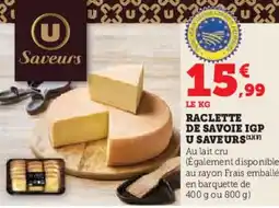 Hyper U Raclette de savoie igp u saveurs offre