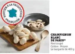 Hyper U CHAMPIGNON BLANC DE PARIS offre