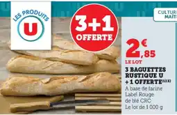 Hyper U 3 baguettes rustique u +1 offerte offre