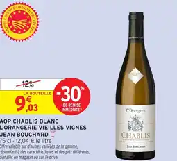 Intermarché Express Aop chablis blanc l'orangerie vieilles vignes jean bouchard offre
