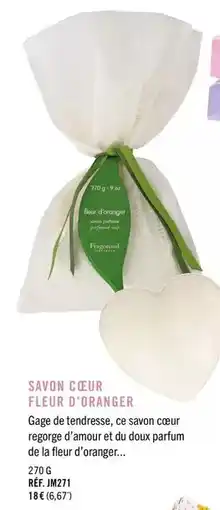 Fragonard Savon cœur fleur d'oranger offre