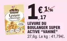 E.Leclerc Vahiné - levure du boulanger super active offre