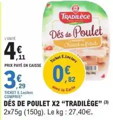E.Leclerc Tradilège - dés de poulet x2 offre