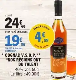 E.Leclerc E.leclerc - cognac v.s.o.p. nos regions ont du talent offre