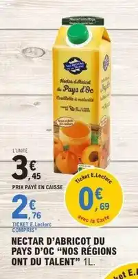 E.Leclerc E.leclerc - nectar d'abricot du pays d'oc nos regions ont du talent offre
