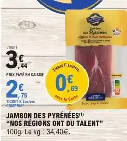 E.Leclerc E.leclerc - jambon des pyrénées offre
