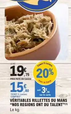 E.Leclerc E.leclerc - véritables rillettes du mans nos regions ont du talent offre