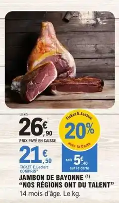 E.Leclerc E.leclerc - jambon de bayonne offre
