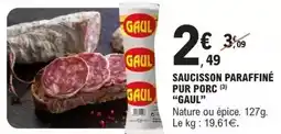E.Leclerc Gaul - saucisson paraffiné pur porc offre