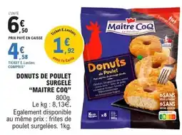 E.Leclerc Maître coq - donuts de poulet surgele offre