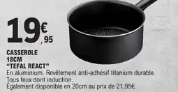 E.Leclerc Tefal - casserole 18cm tefal react offre