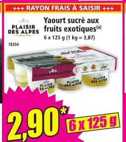 Norma PLAISIR DES ALPES Yaourt sucré aux fruits exotiques offre