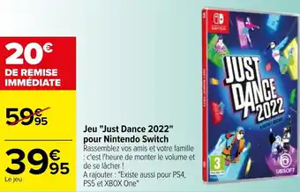 Carrefour Jeu "just dance 2022" pour nintendo switch offre