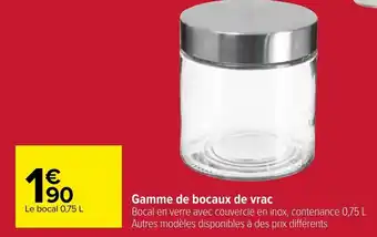 Carrefour Gamme de bocaux de vrac offre