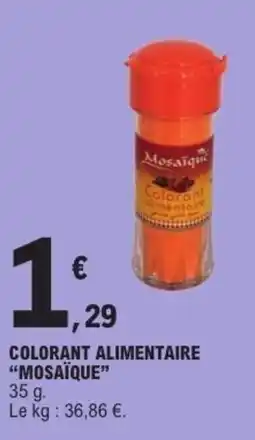 E.Leclerc Colorant alimentaire mosaïque offre