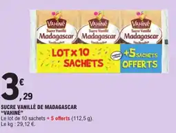 E.Leclerc Sucre vanillé de madagascar vahiné offre