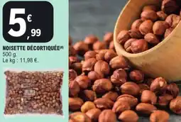 E.Leclerc Noisette décortiquée offre