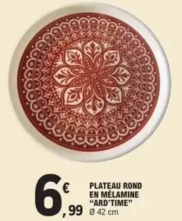 E.Leclerc Plateau rond en mélamine ard'time offre